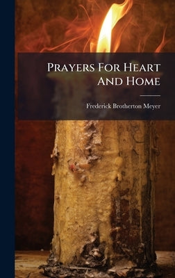 Prayers For Heart And Home by Meyer, Frederick Brotherton