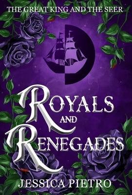 Royals and Renegades by Pietro, Jessica