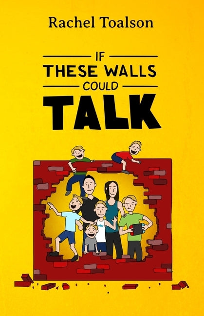 If These Walls Could Talk by Toalson, Rachel