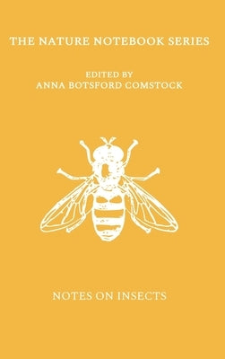 Notes on Insects by Comstock, Anna