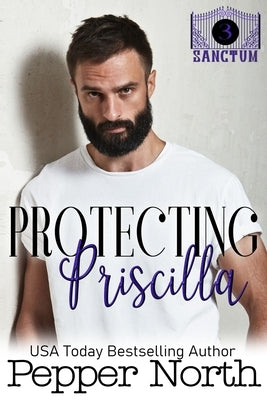 Protecting Priscilla - A SANCTUM Novel by North, Pepper
