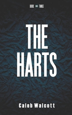 The Harts by Walcott, Caleb