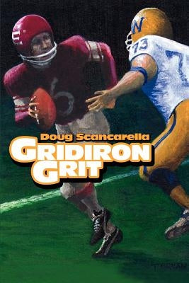 Gridiron Grit by Scancarella, Doug