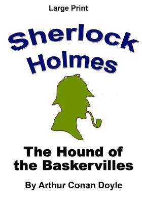 The Hound of the Baskervilles: Sherlock Holmes in Large Print by Copland, Craig Stephen