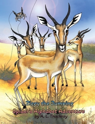 Ziggy the Jumping Spider's Alphabet Adventure by Thackray, Anna