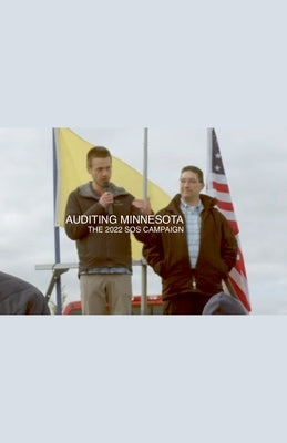 Auditing Minnesota: The 2022 SOS Campaign by Van Mechelen, Erik
