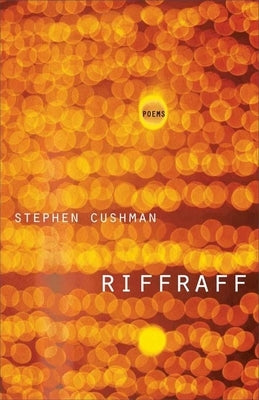 Riffraff by Cushman, Stephen