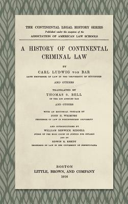 A History of Continental Criminal Law (1916) by Bar, Carl Ludwig Von