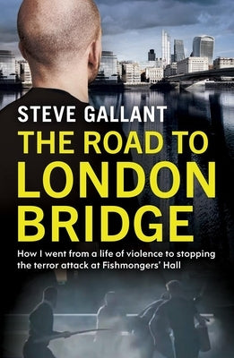 The Road to London Bridge by Gallant, Steve