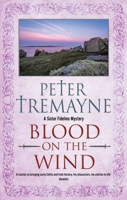 Blood on the Wind by Tremayne, Peter