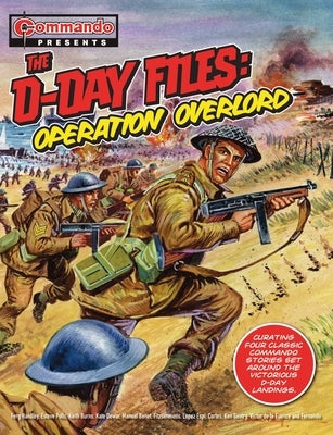 The D-Day Files: Operation Overlord by Handley, Ferg