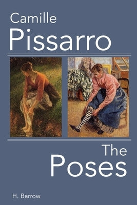Camille Pissarro The Poses by Barrow, H.