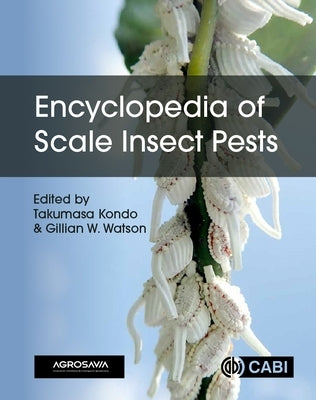 Encyclopedia of Scale Insect Pests by Kondo, Takumasa