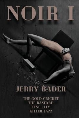 Noir I by Bader, Jerry