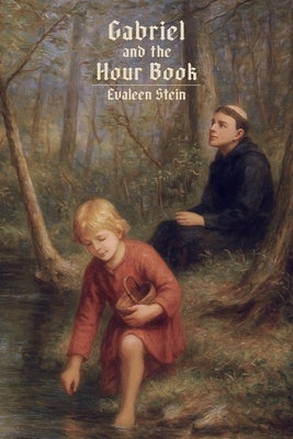 Gabriel and the Hour Book by Stein, Evaleen