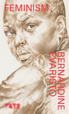 Feminism by Evaristo, Bernardine
