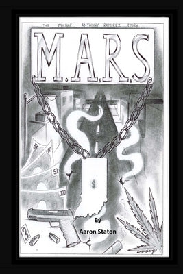 M.A.R.S.: The Michael Anthony Ramirez by Staton, Aaron