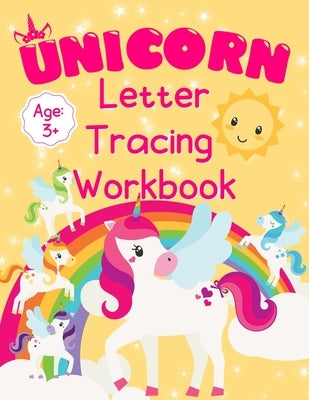 Unicorn Letter Tracing Workbook: Alphabet Tracing Book for Preschoolers Practice Writing Letters for Kids Ages 3+ Handwriting Practice Paper by Press, Younglearners