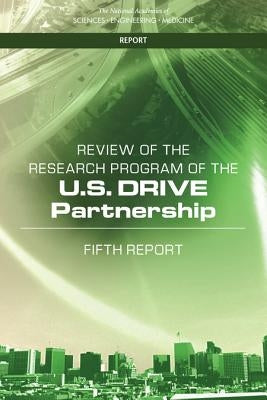 Review of the Research Program of the U.S. Drive Partnership: Fifth Report by National Academies of Sciences Engineeri