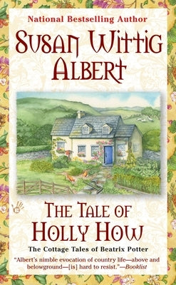 The Tale of Holly How by Albert, Susan Wittig