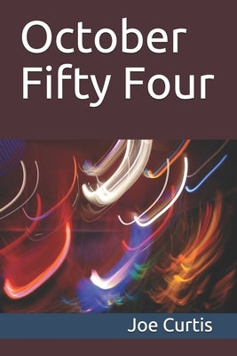 October Fifty Four by Curtis, Joe