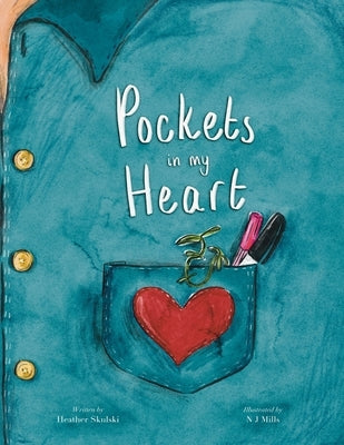 Pockets in My Heart by Skulski, Heather