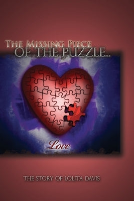 The Missing Piece of the Puzzle: : Love by Davis, Lolita