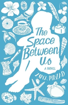 Space Between Us by Pirzad, Zoya
