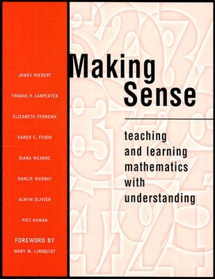 Making Sense: Teaching and Learning Mathematics with Understanding by Carpenter, Thomas P.