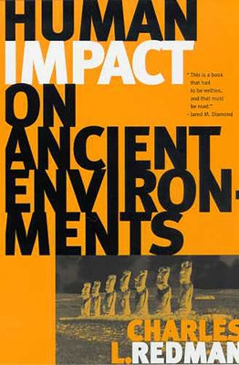 Human Impact on Ancient Environments by Redman, Charles L.