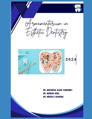 Armamentarium in Esthetic Dentistry by Goel, Munish