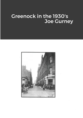 Greenock in the 1930's by Gurney, Joe