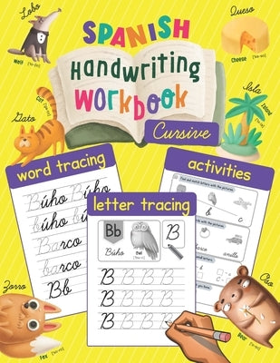 Spanish Handwriting Workbook: Cursive: Trace & Learn to Write Spanish - Lots of Spanish Letter Tracing, Word Tracing, and other Activities for Kids by Chatty Parrot