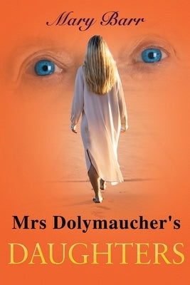 Mrs. Dolymaucher's Daughters by Barr, Mary