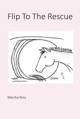Flip to the Rescue by Kery, Marsha