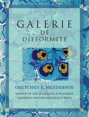 Galerie de Difformité by Henderson, Gretchen E.