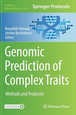Complex Trait Prediction: Methods and Protocols by Ahmadi, Nourollah