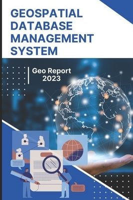 Geospatial Database Management System by Report, Geo