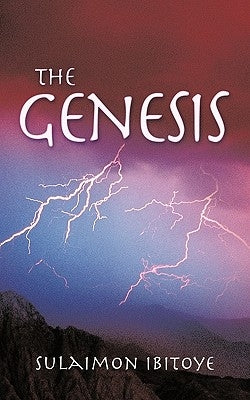The Genesis by Ibitoye, Sulaimon