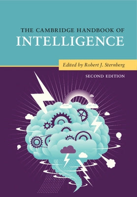 The Cambridge Handbook of Intelligence by Sternberg, Robert J.