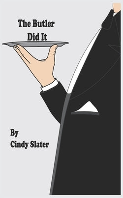 The Butler Did It by Slater, Cindy