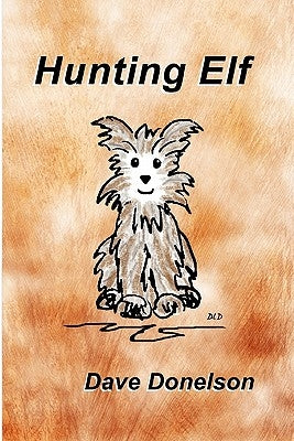 Hunting Elf by Donelson, Dave