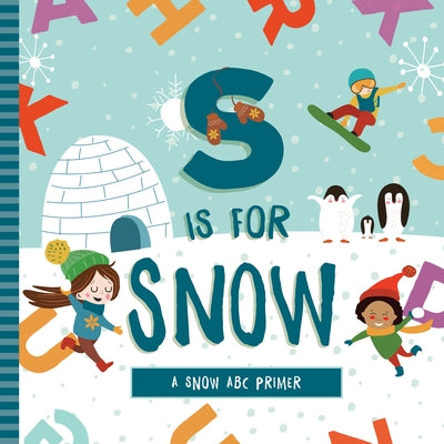 S Is for Snow by Mireles, Ashley Marie