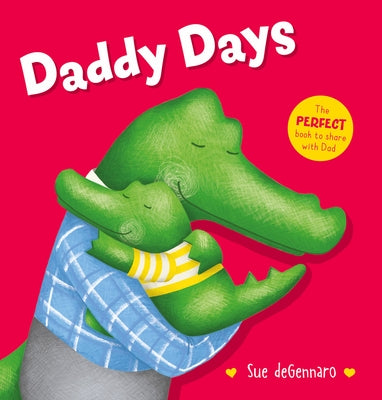 Daddy Days by Degennaro, Sue