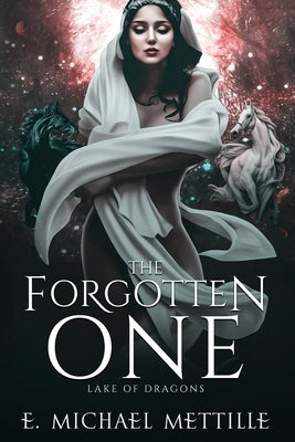 The Forgotten One by Mettille, E. Michael
