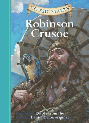 Classic Starts(r) Robinson Crusoe by Defoe, Daniel