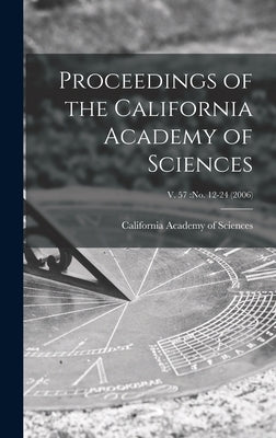 Proceedings of the California Academy of Sciences; v. 57: no. 12-24 (2006) by California Academy of Sciences