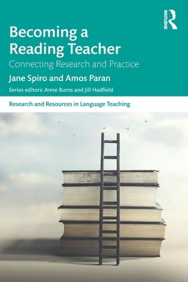 Becoming a Reading Teacher: Connecting Research and Practice by Spiro, Jane
