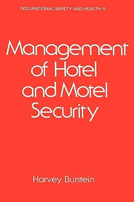 Management of Hotel and Motel Security by Burstein, H.