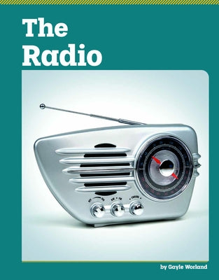 The Radio by Worland, Gayle